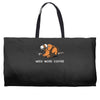 need more coffee Weekender Totes