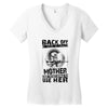 Back Of I Have A Crazy Mother And I am not Afraid To Use Her Women's V-Neck T-Shirt