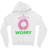 donut worry Zipper Hoodie