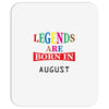 legends are born august Mousepad