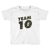 team 10 Toddler T-shirt