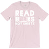 read books not shirts T-Shirt