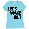let's make out Ladies Fitted T-Shirt