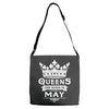 Queens Are Born In May Adjustable Strap Totes