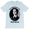 on wednesdays we wear black T-Shirt