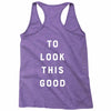 It Took Me 50 Years To Look This Good Racerback Tank