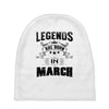 Legends Are Born In March Baby Beanies