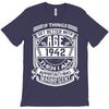 Things Better 1942 Age Approach Magnificent T-Shirt