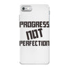 progress not perfection iPhone 7 Case