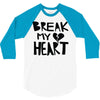 break my heart 3/4 Sleeve Shirt