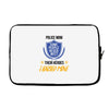 police mom  i rised mine Laptop sleeve