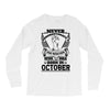 Never Underestimate Dog Rescuer Who Was Born October Long Sleeve Shirts
