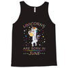 Unicorns are born in June Tank Top