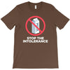 stop the intolerance T-Shirt