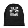 this dj doesn't take requests Baby Beanies