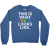 This Is What Trans Looks Like Crewneck Sweatshirt