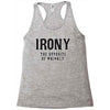 irony the opposite of wrinkly Racerback Tank