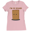 i'm so board  i'm so bored funny pun Ladies Fitted T-Shirt