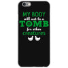 my body is not a tomb! iPhone 6/6s Case