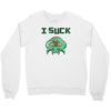 i suck Crewneck Sweatshirt