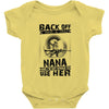 Back Of I Have A Crazy Nana And I am not Afraid To Use Her Baby Onesie