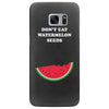 Don't Eat Watermelon Seeds Samsung Galaxy S7 Edge