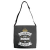 Legends Are Born In August Adjustable Strap Totes