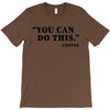 you can do this coffee T-Shirt