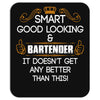 Smart Good Looking Bartender Doesnt Get Better Than Mousepad
