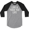 live a fxck yeah life 3/4 Sleeve Shirt