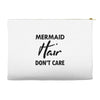 mermaid hair don't care Accessory Pouches