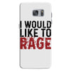 I WOULD LIKE TO RAGE Samsung Galaxy S7