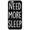 need more sleep (2) iPhone 6/6s Case