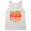 Legends Are Born In April Tank Top