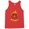 no chill Tank Top
