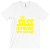 the sass is strong with this one T-Shirt