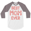 best mom ever 2 3/4 Sleeve Shirt