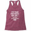 I'm Your Mother's Day Gift Dad Says You're Welcome Baby Racerback Tank