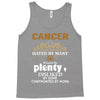 CancerHated By Many Wanted By Plenty Disliked By Some Confronted By No Tank Top
