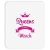 queens are born in march Mousepad