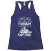 I Don't Need Therapy Just to Do Karting Racerback Tank
