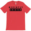 recently evicted T-Shirt
