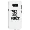 Fly You Fools Samsung Galaxy S8