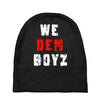 we dem boyz Baby Beanies