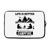 Life Is Better Around The Campfire Laptop sleeve