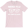 nerd flu no one is safe T-Shirt