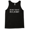 i'm not short, i'm a hobbit   new funny Tank Top