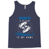 Pops is my Name Fishing Is My Game Tank Top