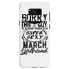This Guy Is Taken By A Super Sexy March Girlfriend Samsung Galaxy S8