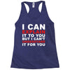 i can explain it to you but i can't understand it for you Racerback Tank